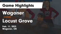 Wagoner  vs Locust Grove Game Highlights - Feb. 11, 2023