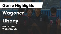 Wagoner  vs Liberty  Game Highlights - Dec. 8, 2023