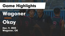 Wagoner  vs Okay  Game Highlights - Dec. 9, 2023