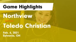 Northview  vs Toledo Christian  Game Highlights - Feb. 6, 2021