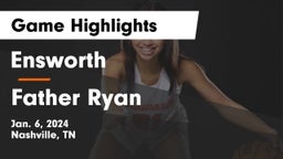 Ensworth  vs Father Ryan  Game Highlights - Jan. 6, 2024