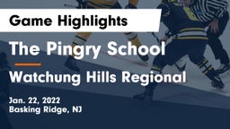 The Pingry School vs Watchung Hills Regional  Game Highlights - Jan. 22, 2022