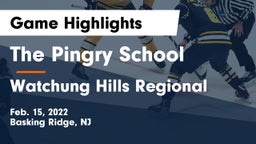 The Pingry School vs Watchung Hills Regional  Game Highlights - Feb. 15, 2022