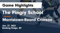 The Pingry School vs Morristown-Beard Crimson Game Highlights - Jan. 27, 2023