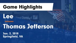 Lee  vs Thomas Jefferson  Game Highlights - Jan. 2, 2018