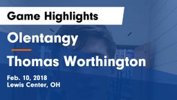 Olentangy  vs Thomas Worthington  Game Highlights - Feb. 10, 2018