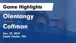 Olentangy  vs Coffman  Game Highlights - Jan. 29, 2019