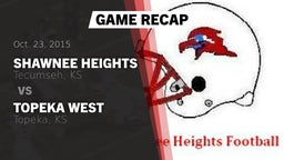 Recap: Shawnee Heights  vs. Topeka West  2015