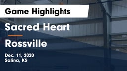 Sacred Heart  vs Rossville  Game Highlights - Dec. 11, 2020