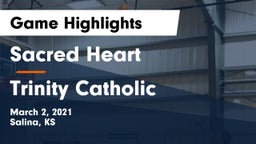 Sacred Heart  vs Trinity Catholic  Game Highlights - March 2, 2021