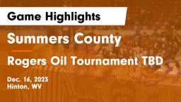 Summers County  vs Rogers Oil Tournament TBD Game Highlights - Dec. 16, 2023