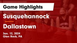 Susquehannock  vs Dallastown  Game Highlights - Jan. 12, 2024