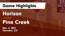 Horizon  vs Pine Creek  Game Highlights - Dec. 4, 2021