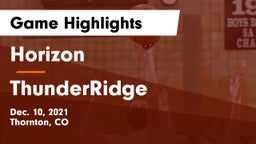 Horizon  vs ThunderRidge  Game Highlights - Dec. 10, 2021