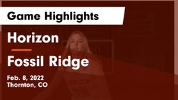 Horizon  vs Fossil Ridge Game Highlights - Feb. 8, 2022