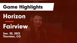 Horizon  vs Fairview  Game Highlights - Jan. 20, 2023