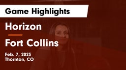 Horizon  vs Fort Collins  Game Highlights - Feb. 7, 2023