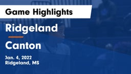 Ridgeland  vs Canton  Game Highlights - Jan. 4, 2022