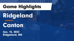 Ridgeland  vs Canton  Game Highlights - Jan. 15, 2022