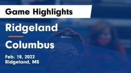 Ridgeland  vs Columbus  Game Highlights - Feb. 18, 2022