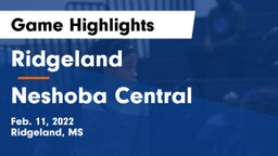 Ridgeland  vs Neshoba Central  Game Highlights - Feb. 11, 2022