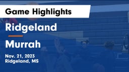 Ridgeland  vs Murrah  Game Highlights - Nov. 21, 2023