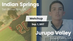 Matchup: Indian Springs HS vs. Jurupa Valley  2017