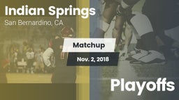 Matchup: Indian Springs HS vs. Playoffs 2018