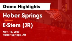 Heber Springs  vs E-Stem  (JR) Game Highlights - Nov. 13, 2023