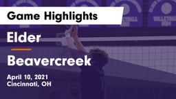 Elder  vs Beavercreek  Game Highlights - April 10, 2021