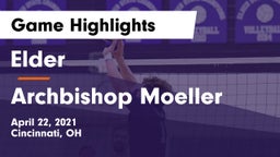 Elder  vs Archbishop Moeller  Game Highlights - April 22, 2021