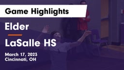Elder  vs LaSalle HS Game Highlights - March 17, 2023