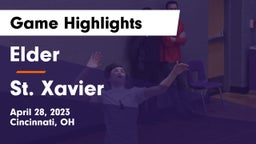 Elder  vs St. Xavier  Game Highlights - April 28, 2023