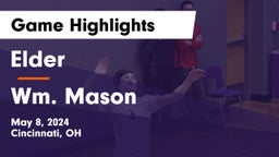 Elder  vs Wm. Mason  Game Highlights - May 8, 2024