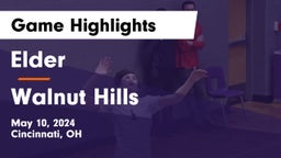 Elder  vs Walnut Hills  Game Highlights - May 10, 2024