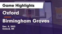 Oxford  vs Birmingham Groves  Game Highlights - Dec. 8, 2023