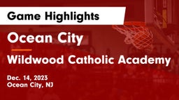 Ocean City  vs Wildwood Catholic Academy Game Highlights - Dec. 14, 2023