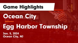 Ocean City  vs Egg Harbor Township  Game Highlights - Jan. 5, 2024