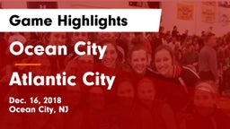 Ocean City  vs Atlantic City  Game Highlights - Dec. 16, 2018