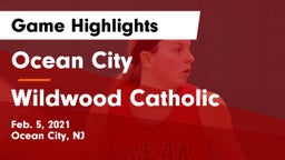 Ocean City  vs Wildwood Catholic Game Highlights - Feb. 5, 2021