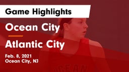 Ocean City  vs Atlantic City  Game Highlights - Feb. 8, 2021