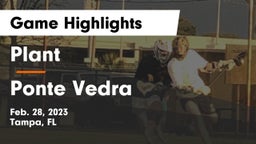 Plant  vs Ponte Vedra  Game Highlights - Feb. 28, 2023