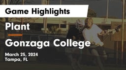 Plant  vs Gonzaga College  Game Highlights - March 25, 2024