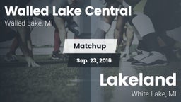 Matchup: Walled Lake Central vs. Lakeland  2016