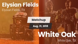 Matchup: Elysian Fields High vs. White Oak  2018