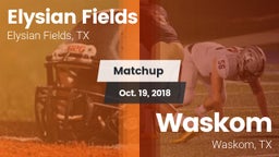 Matchup: Elysian Fields High vs. Waskom  2018