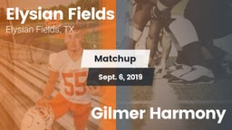 Matchup: Elysian Fields High vs. Gilmer Harmony 2019