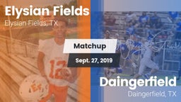 Matchup: Elysian Fields High vs. Daingerfield  2019