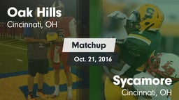 Matchup: Oak Hills High vs. Sycamore  2016