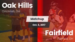 Matchup: Oak Hills High vs. Fairfield  2017